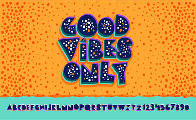 Good vibes only motivational poster, banner 3d bold colorful modern typography and alphabet. Inspirational positive sign. Quote typographic vector template easy editable for You. Cartoon web banner.