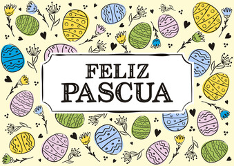 Spanish Happy Easter greeting card. Hand drawn Easter typography with flowers and eggs. Vector illustration for Spain. Translation: Happy Easter