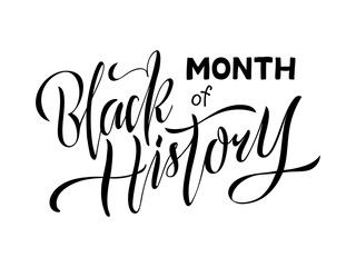 Vector illustration of month of black history lettering for banner, postcard, poster, clothes, advertisement, flyer design or decoration. Handwritten text used for template, signage, billboard, print
