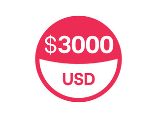 3000 dollars sign. $3000 USD Badge on white background