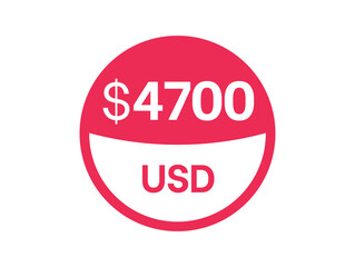 4700 dollars sign. $4700 USD Badge on white background