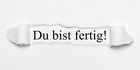 Du bist fertig! 
