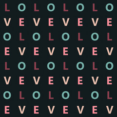 Seamless geometric pattern with the image of letters, words, love, recognition. Vector design for holiday web banner, business presentation, brand package, fabric, print, wallpaper, postcard.