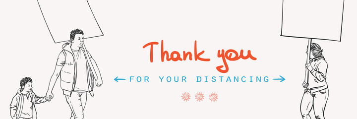 Obraz premium Thank you for your distancing Covid-19 banner. Black dad with son and white woman on peaceful protest holding sign boards, Stop spread coronavirus keep social distance. Hand drawn vector illustration