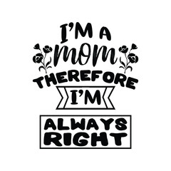Funny Quote Mom Sarcastic Text and Illustration