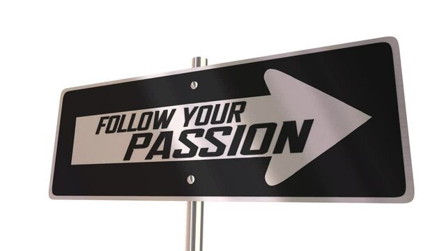 Follow Your Passion Sign Dream Direction Path Future Success 3d Animation