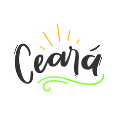 Ceará. Brazilian state name. Brazilian Portuguese Hand Lettering Calligraphy. Vector.