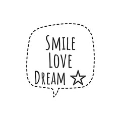 ''Smile, love, dream'' Lettering