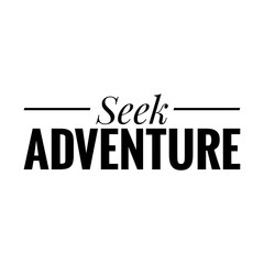''Seek adventure'' Lettering