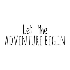 ''Let the adventure begin'' Lettering