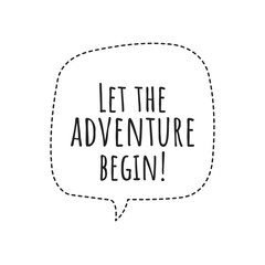 ''Let the adventure begin'' Lettering