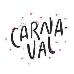 Carnaval. Carnival. Brazilian Portuguese hand Lettering. Modern Typography. Vector 