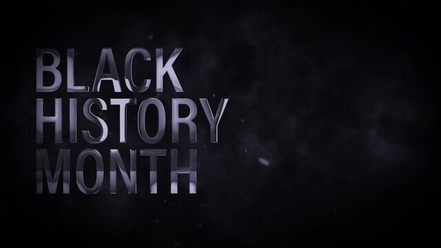 Black History Month 3D Silver Text animation with smoke cloud and flying particles on Black Background with copy space. 4K 3D rendering seamless loop for Black History Mont cinematic title intro.