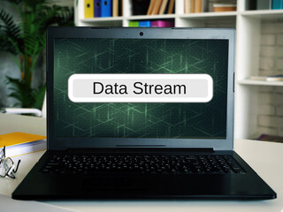 Business concept about Data Stream  with phrase on the piece of paper.