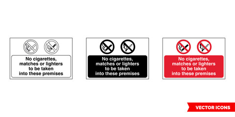 No cigarettes, matches or lighters to be taken into these premises fire prevention and explosive hazard sign icon of 3 types color, black and white, outline. Isolated vector sign symbol.