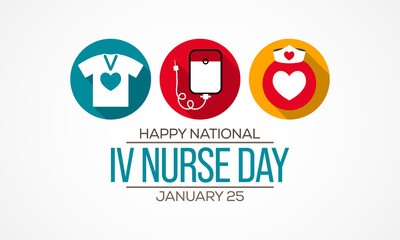 Vector illustration on the theme Intravenous Nurse day, Every January 25, infusion nurses and other health care professionals observe National IV Nurse Day.