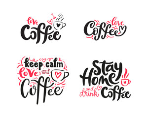 Set of hand lettering with Stay home coffee and coffee phrases. Vector inscription design for coffee shop poster, social media, or advert. Modern calligraphy with doodle isolated on white background. 
