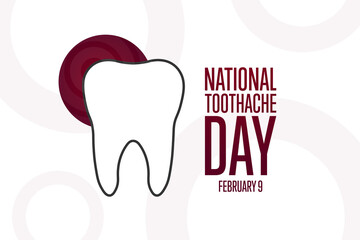 National Toothache Day. February 9. Holiday concept. Template for background, banner, card, poster with text inscription. Vector EPS10 illustration.
