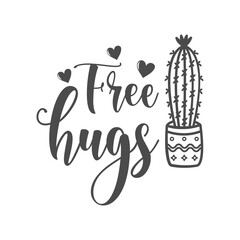 Free hugs funny slogan inscription. Vector Baby quotes. Illustration for prints on t-shirts and bags, posters, cards. Isolated on white background. Funny phrase. Inspirational quotes.