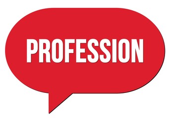 PROFESSION text written in a red speech bubble