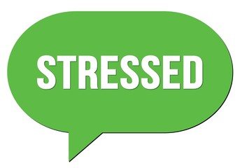 STRESSED text written in a green speech bubble