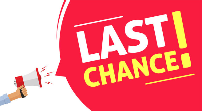 Last chance speech bubble megaphone promotion advertising message vector flat cartoon banner, marketing sale loudspeaker announcement concept modern design, promo notice