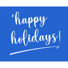 Happy Holidays sentences with a dark blue background