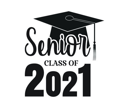 Senior Class Of 2021 Printable Vector Illustration. Typography T-shirt Graphics, Typography Art Lettering Composition Design.