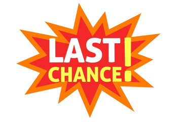 Fototapeta premium Last chance text from explosion blast promotion advertising message vector flat cartoon icon, marketing sale announcement alert or announcement concept