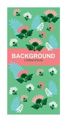 Flowers and plants. Blank for a vertical banner, postcard or poster. Vector illustration. History of social networks. Backgrounds with flowers, plants and greenery. Spring.