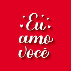 Eu Amo Voce, calligraphy hand lettering on red background. I Love You in Brazilian Portuguese. Valentines day typography poster. Vector template for banner, greeting card, logo design, flyer, etc