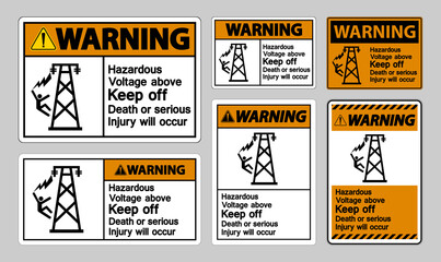 Fototapeta premium Warning Hazardous Voltage Above Keep Out Death Or Serious Injury Will Occur Symbol Sign
