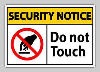 Security Notice Do Not Touch Symbol Sign Isolate On White Background