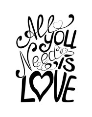  All you need is love handwritten typographic poster, original hand made quote lettering