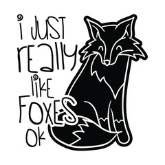 Funny Quote Fox text and illustration
