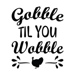 Funny Quote Thanksgiving day text and illustration