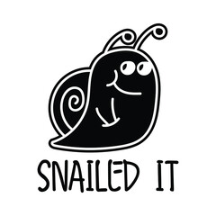 Funny Quote Snail Text and Illustration