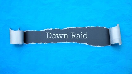 Dawn Raid. Blue torn paper banner with text label. Word in gray hole.