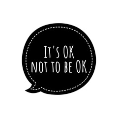 ''It's OK not to be OK'' Lettering