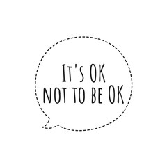 ''It's OK not to be OK'' Lettering