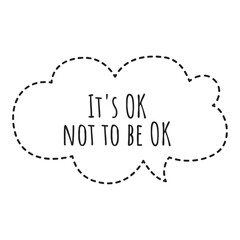 ''It's OK not to be OK'' Lettering