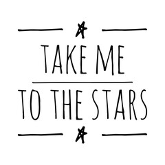 ''Take me to the stars'' Lettering