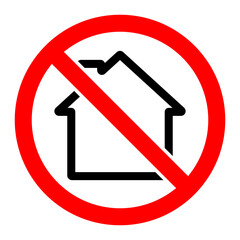 House is prohibited. Stop house icon. Vector illustration.