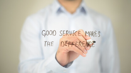 Good Service Makes the Difference , Man writing on transparent screen