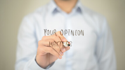 Your Opinion Matters, Man Writing on Transparent Screen