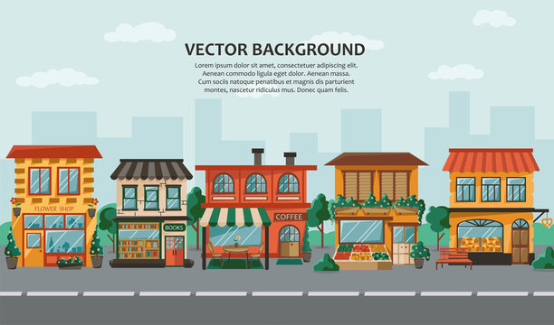 Urban landscape with store building facades in a flat style. Urban small shops, cafe. Market exterior. Shopping street in the town. Vector illustration