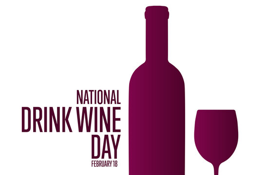 National Drink Wine Day. February 18. Holiday Concept. Template For Background, Banner, Card, Poster With Text Inscription. Vector EPS10 Illustration.