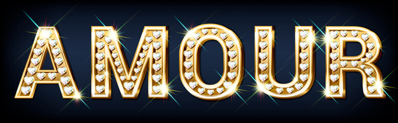 The word Amour . Heart-shaped golden letters with sparkling diamonds. Valentine s Day banner. Congratulatory card. 3D realistic style on a dark background. Vector.