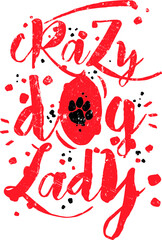 Bright lettering design for t shirt, mug or poster with orange text "Crazy dog lady" and a dog paw print on it. Great for pet lovers.