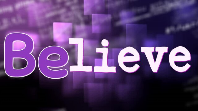 Animation of word believe over data processing and glowing purple squares